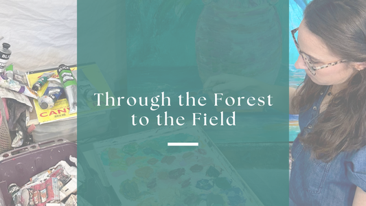 Through the Forest to the Field